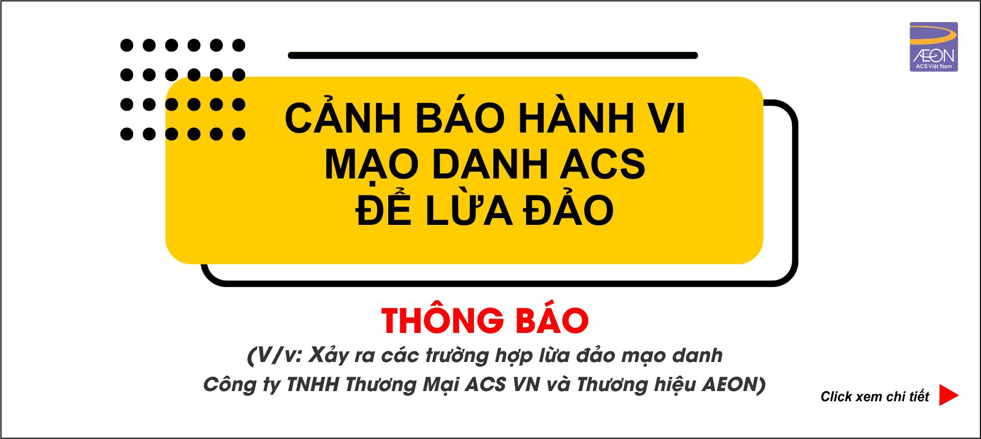 Thông báo v/v xảy ra các trường hợp lừa đảo mạo danh Công ty TNHH Thương Mại ACS VN và Thương hiệu AEON