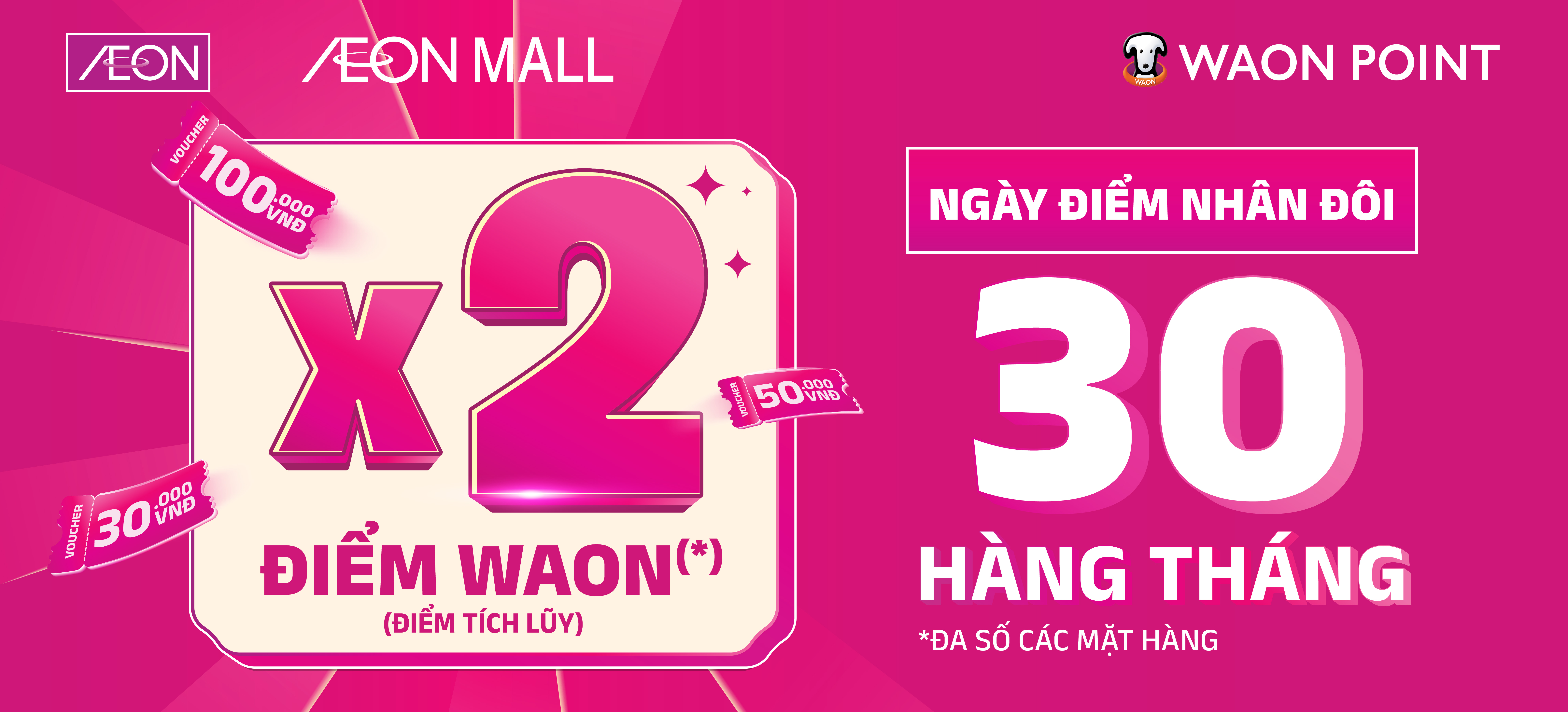 [WAON POINT] NGÀY ĐIỂM NHÂN ĐÔI - 30 HÀNG THÁNG!!!