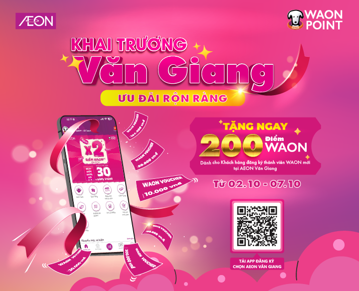 KHAI TRƯƠNG AEON VĂN GIANG – ƯU ĐÃI RỘN RÀNG